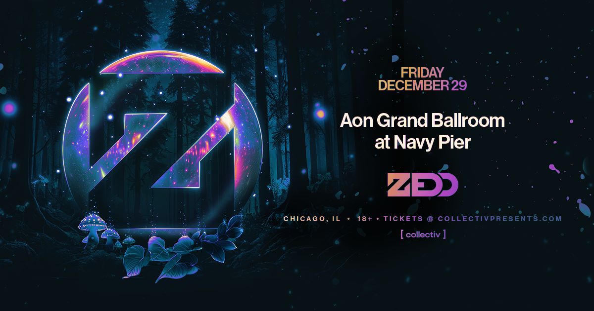 Zedd to perform at Aon Grand Ballroom at Navy Pier in 2023 Graphic